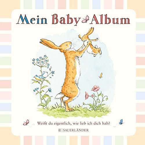Download Weißt du eigentlich, wie lieb ich dich hab? Mein Baby-Album