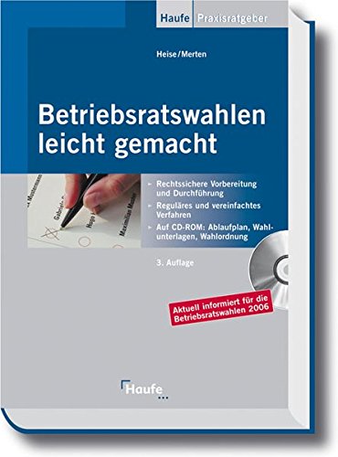 Betriebsratswahlen leicht gemacht: Fristgerechte Vorbereitung und rechtssichere Durchführung Buchen