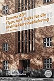 Cinema 4D. Tipps und Tricks für die Architekturvisualisierung by 