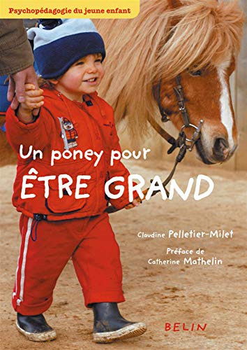 Un poney pour être grand : Psychopédagogie du jeune enfant