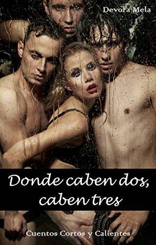 Reparto Donde Caben Dos Caben Tres