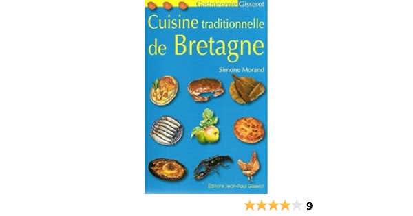 Amazon Fr Cuisine Traditionnelle De Bretagne Morand Simone Livres