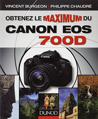 Preisvergleich Produktbild Obtenez le maximum du canon EOS 700D