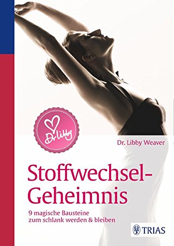 Download Dr. Libby´s Stoffwechsel-Geheimnis: 9 magische Bausteine zum schlank werden & bleiben Download Dr. Libby´s Stoffwechsel-Geheimnis: 9 magische Bausteine zum schlank werden & bleiben