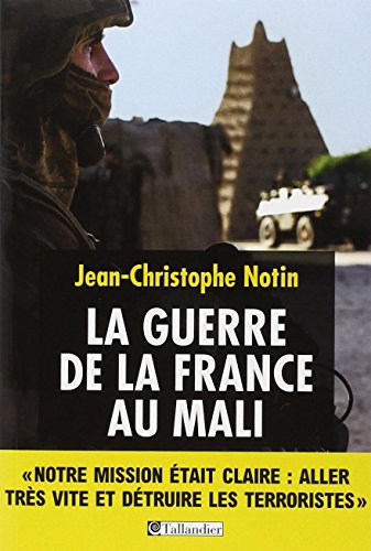 La guerre de la France au Mali. La guerre de la France au Mali.