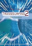 TransSurfing 2: Das Praxisbuch by Vadim Zeland
