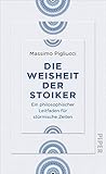 Image de Die Weisheit der Stoiker: Ein philosophischer Leitfaden für stürmische Zeiten