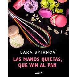Las manos quietas, que van al pan (Volumen independiente nº 1)