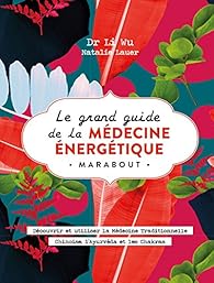 Télécharger Le grand livre de la médecine énergétique PDF Livre Li Wu