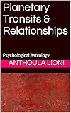 Image de Planetary Transits & Relationships: Psychological Astrology (English Edition)