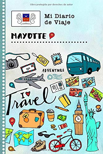 Mayotte Diario de Viaje: Libro de Registro de Viajes Guiado Infantil - Cuaderno de Recuerdos de Actividades en Vacaciones para Escribir, Dibujar, Afirmaciones de Gratitud para Niños y Niñas