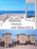 Image de Hotels mit Meerblick: Die schönsten Adressen an Europas Küsten. Ein Bildband