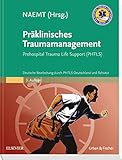 Image de Präklinisches Traumamanagement: Prehospital Trauma Life Support (PHTLS), Deutsche Bearbeitung durch