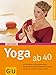 Yoga ab 40 by 