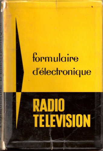 Download Formulaire d'électronique, radio, télévision : Par Marthe Douriau. 3e édition