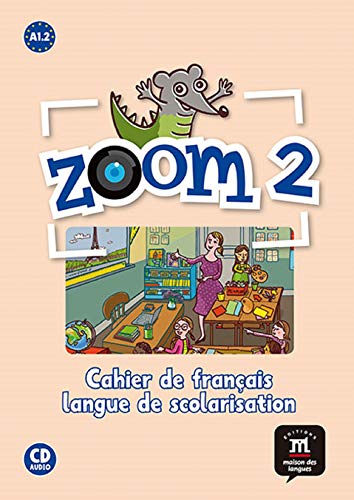 Zoom 2 Cahier d'activités FLS + CD: Cahier de Francais + CD (For French speaking childrenFLS) 2: Vol 2 (FlsText