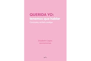 Querida yo: tenemos que hablar. Conócete y sé feliz contigo (Montena)