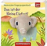 Das ist der kleine Elefant!: Mein erstes Fingerpuppenbuch by