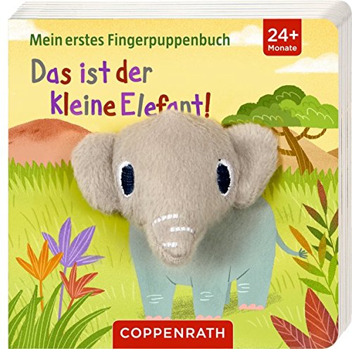 Das ist der kleine Elefant!: Mein erstes Fingerpuppenbuch