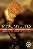 Myxomycetes: Biology, Systematics, Biogeography and Ecology
