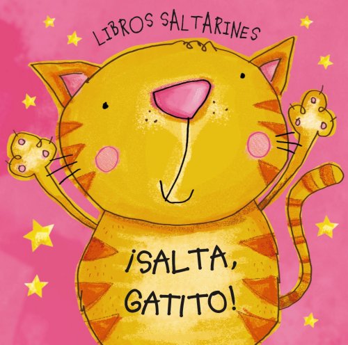 Download Libros Saltarines. ¡Salta, Gatito! (Castellano - A Partir De 0 Años - Proyecto De 0 A 3 Años - Libros Manipulativos) Download Libros Saltarines. ¡Salta, Gatito! (Castellano - A Partir De 0 Años - Proyecto De 0 A 3 Años - Libros Manipulativos)
