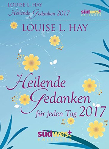 Heilende Gedanken für jeden Tag 2017 Textabreißkalender