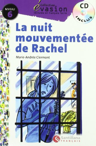 EVASION NIVEAU 6 LA NUIT MOUVEMENTEE DE RACHEL + CD (Evasion Lectures FranÇais)