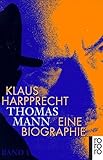 Thomas Mann: Eine Biographie (Rowohlt Monographie) by 
