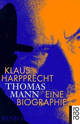Thomas Mann: Eine Biographie (Rowohlt Monographie)