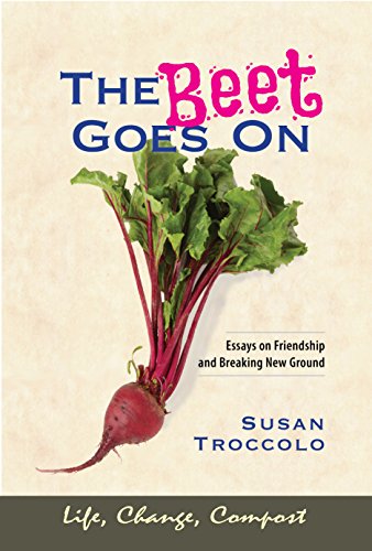 The Beet Goes On: Essays on Friendship and Breaking New Ground (English Edition) The Beet Goes On: Essays on Friendship and Breaking New Ground (English Edition)