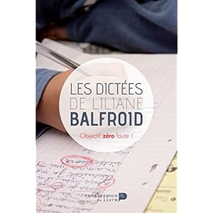 Les dictées de Liliane Balfroid Livre en Ligne Les dictées de Liliane Balfroid Livre en Ligne - Telecharger Ebook