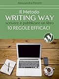 Image de Il metodo Writing Way: Scrivere e pubblicare un li