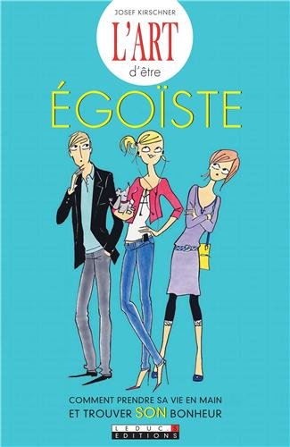 Download L'art d'être égoïste Download L'art d'être égoïste
