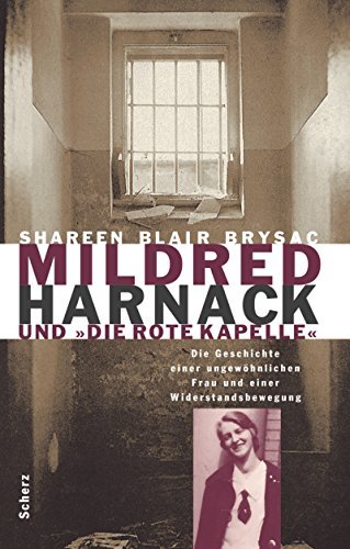 Mildred Harnack und Â»Die Rote KapelleÂ« by Shareen Blair Brysac (2003-09-22)