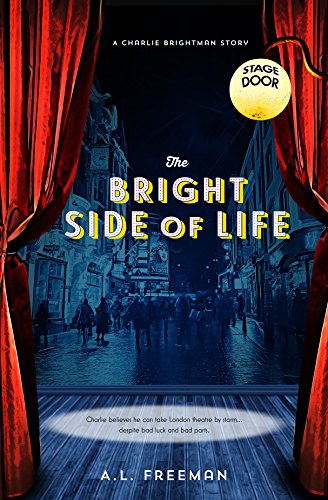 The Bright Side Of Life: A Charlie Brightman Story (English Edition) The Bright Side Of Life: A Charlie Brightman Story (English Edition)