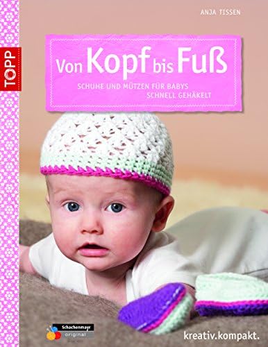 From Head to Toe-Shoes and Hats for Babies Pressure Crochet by Anja Tissen