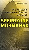 Image de SPERRZONE MURMANSK: Wie Russland seinen Atom-Schrott entsorgt