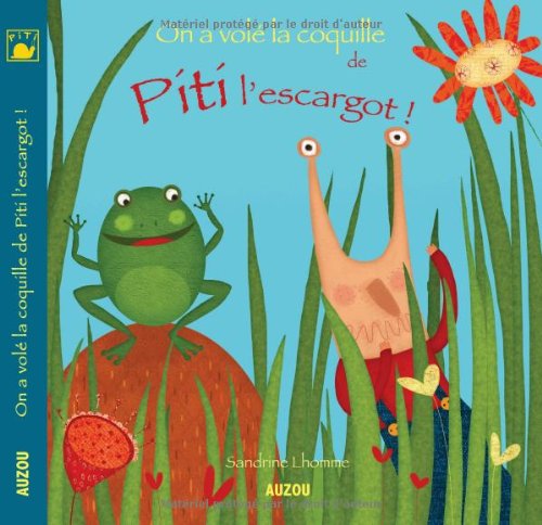 couverture de : On a vol&eacute; la coquille de Piti l'escargot !
