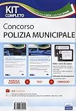 Kit completo concorso polizia municipale e locale. Manuale e test commentati per la preparazione alle prove d'esame. Con software di simulazione