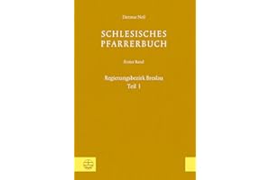 Schlesisches Pfarrerbuch. Erster Band: Regierungsbezirk Breslau, Teil IMit einer Einführung von Dorothea Wendebourg