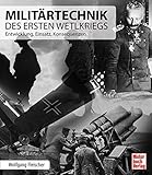 Image de Militärtechnik des Ersten Weltkriegs: Entwicklung, Einsatz, Konsequenzen