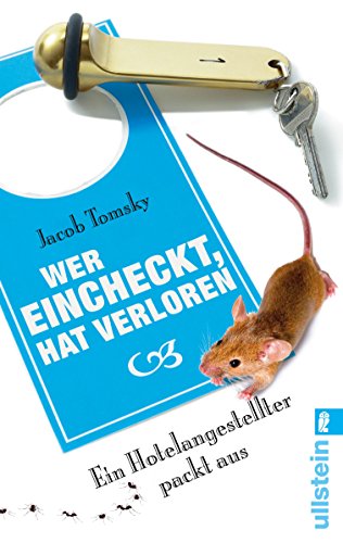 Download Wer eincheckt, hat verloren: Ein Hotelangestellter packt aus Download Wer eincheckt, hat verloren: Ein Hotelangestellter packt aus