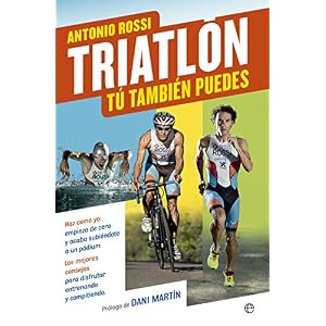 Triatlón. Tú también puedes (Fuera de colección)