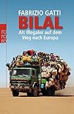 Image de Bilal: Als Illegaler auf dem Weg nach Europa