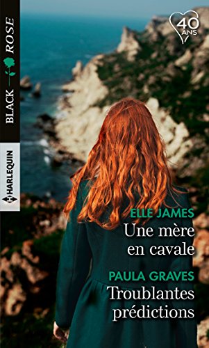 Une mère en cavale - Troublantes prédictions (Black Rose) gratuit Une mère en cavale - Troublantes prédictions (Black Rose) gratuit
