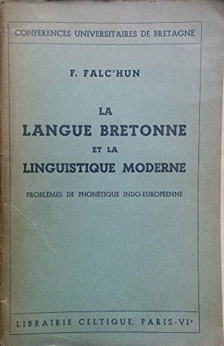 Download F. Falc'hun. La Langue bretonne et la linguistique moderne : . Problèmes de phonétique indo-européenne, celtique, germanique lois de Grimm et de Verner, grecque, latine, romane, etc Download F. Falc'hun. La Langue bretonne et la linguistique moderne : . Problèmes de phonétique indo-européenne, celtique, germanique lois de Grimm et de Verner, grecque, latine, romane, etc