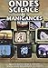 Ondes, sciences et manigances [FR Import]