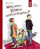 Was, wenn Eltern auseinandergehen?: Ein Bilderbuch zum Thema Scheidung. Emotionale Entwicklung für Kinder ab 5 by