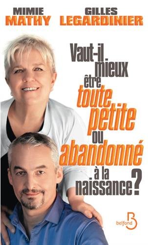 couverture de : Vaut il mieux être toute petite ou abandonné à la naissan...