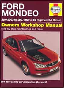 Ford Mondeo Petrol and Diesel Service and Repair Manual: 2003 to 2007